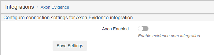 Configure connection settings for Axon Evidence Integration